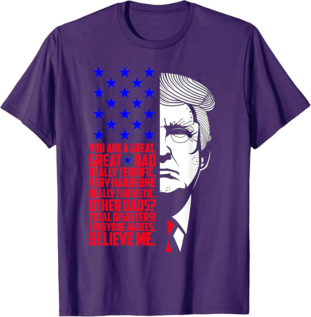 Funny Great Dad Donald Trump Father's Day Gift T-Shirt