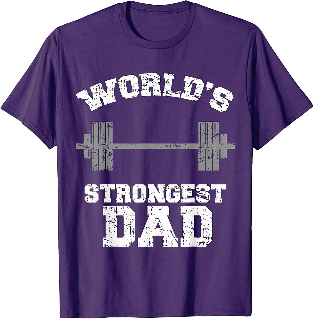 Strong Dad Gym Best Daddy Ever Tee Gift Fathers Day Outfit T-Shirt