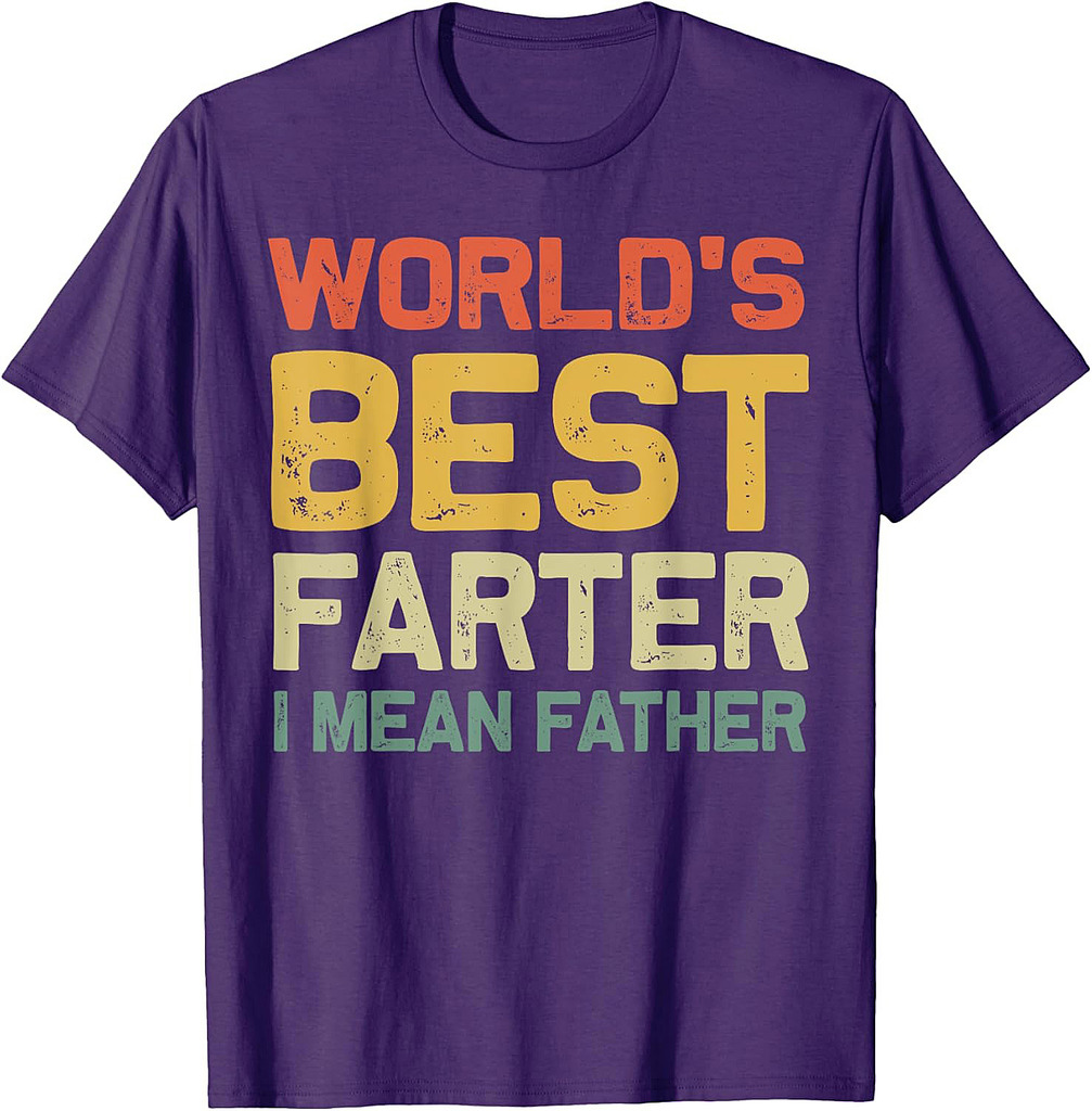 Father's Day Retro Dad World's Best Farter I Mean Father T-Shirt