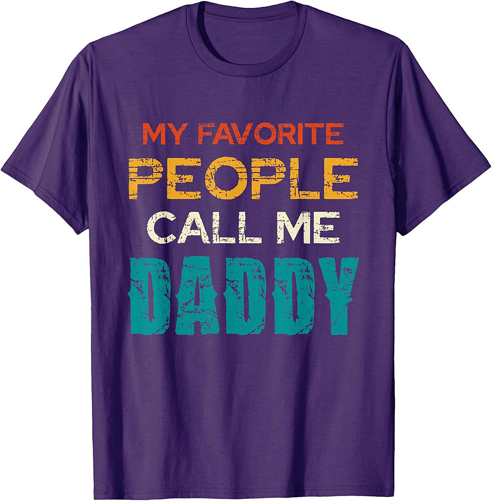 My Favorite People Call Me Daddy Fathers Day T-Shirt