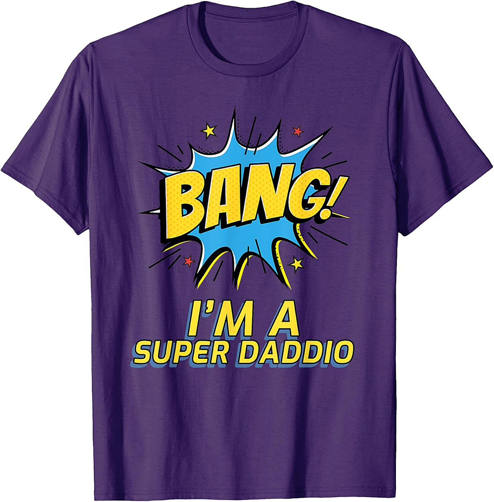 Fathers Day Gift Bang! I'm a super Daddio T-Shirt