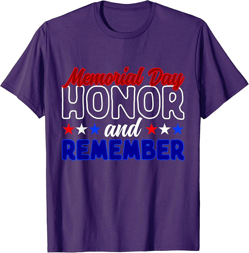 Never Forget Veteran Honor and Remember Memorial Day T-Shirt