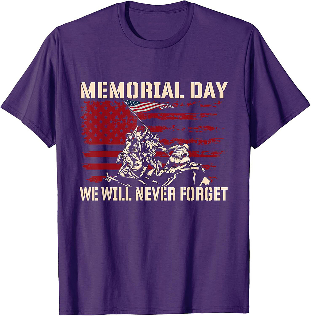 Memorial Day We Will Never Forget  Patriotic Veterans T-Shirt