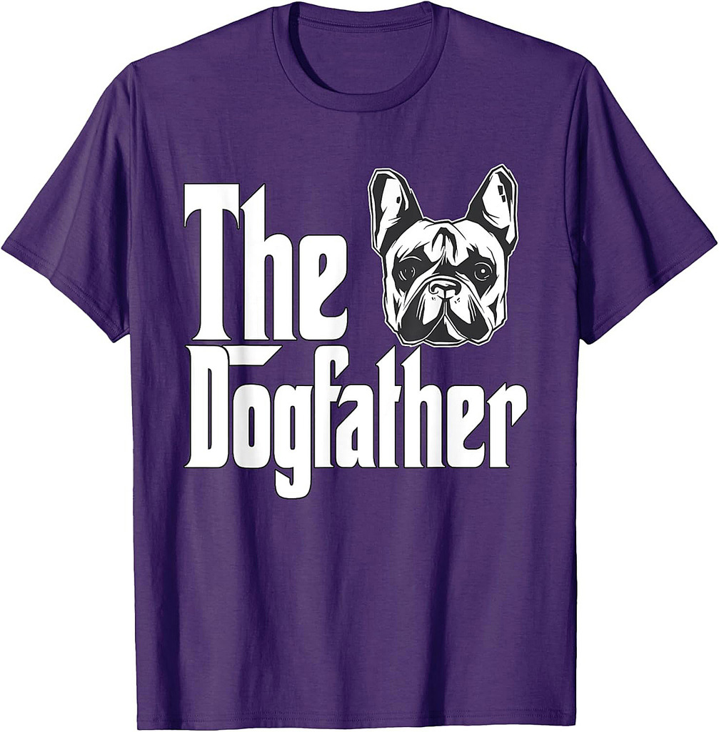 French Bulldog Dog Dad Dogfather Dogs Daddy Father T-Shirt