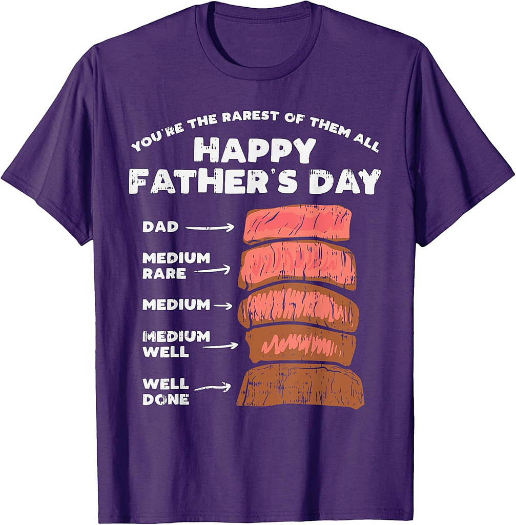 Happy Fathers Day Rarest Dad Steak Funny Food Lover Gift T-Shirt
