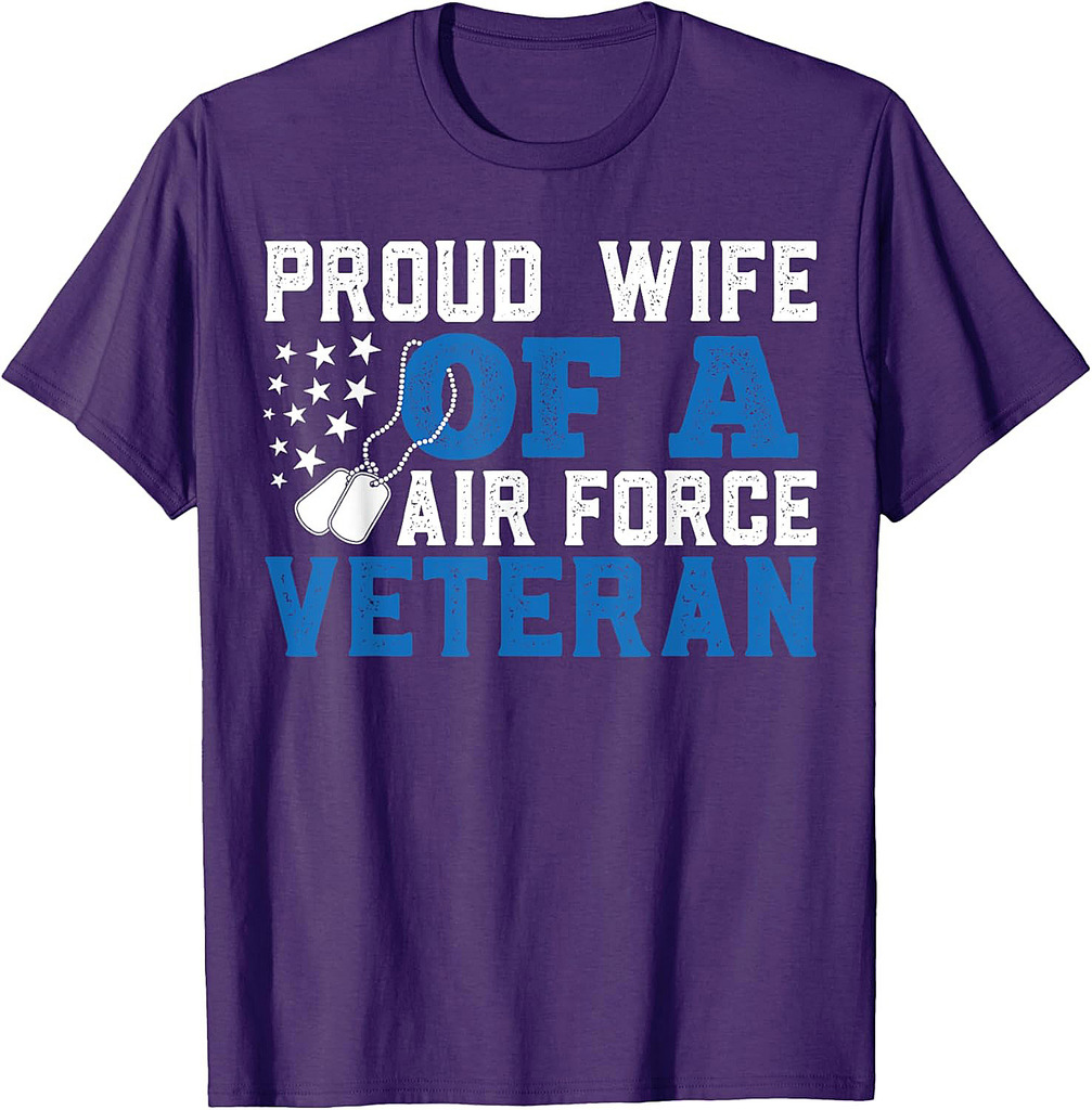 Proud Wife Of A Air Force Veteran Proud Military Wife T-Shirt