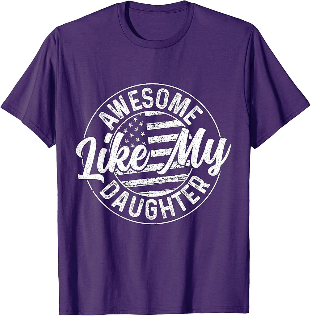 Awesome Like My Daughter Funny Fathers Day Dad T-Shirt