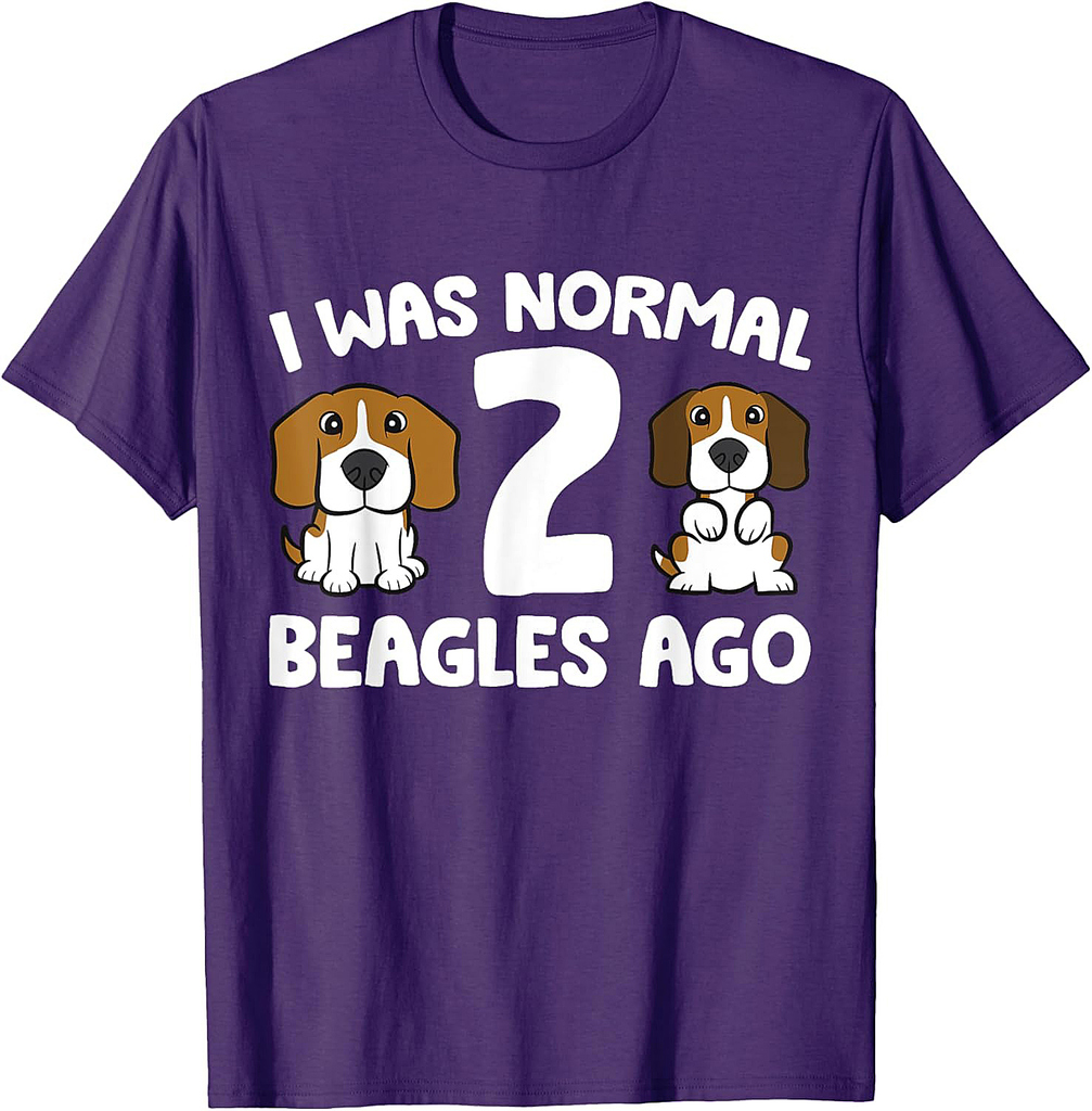 I Was Normal 2 Beagles Ago 2 T-Shirt