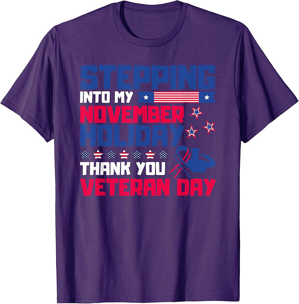 Stepping Into My November Holiday Thank You Veteran Day T-Shirt