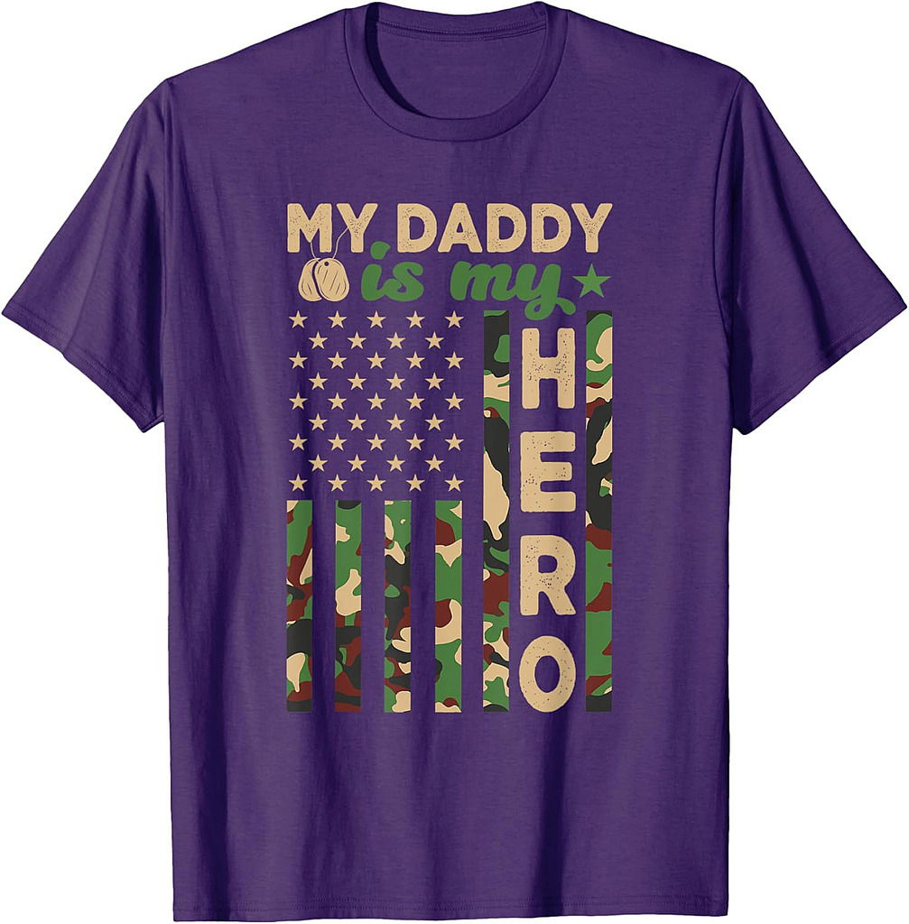 My Daddy Is My Hero Military Dad US Flag Father’s Day Funny T-Shirt