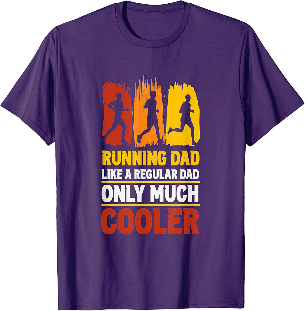 Running Dad Like A Regular Dad Only Much Cooler Daddy Father T-Shirt