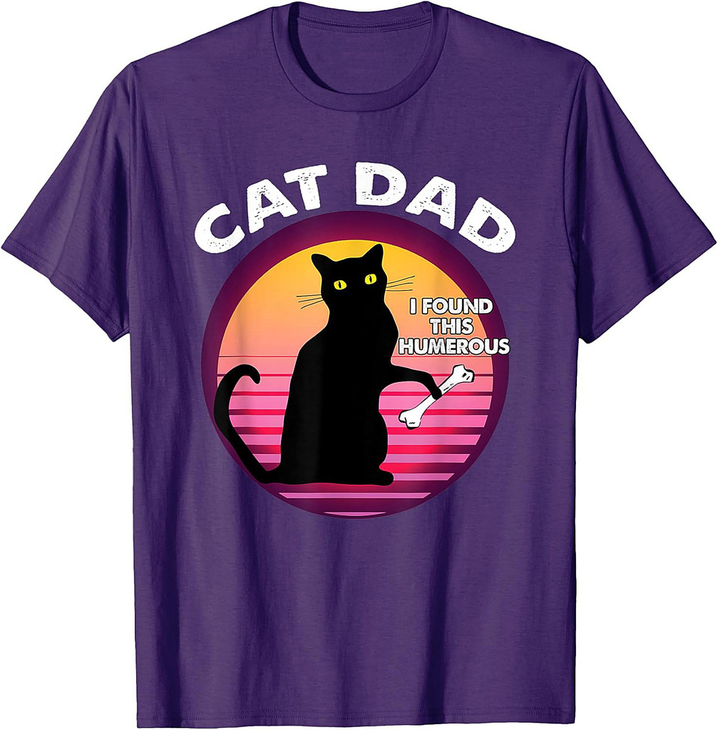 Best Cat Dad Ever I Found This Humerous Funny Cat Father's Day T-Shirt