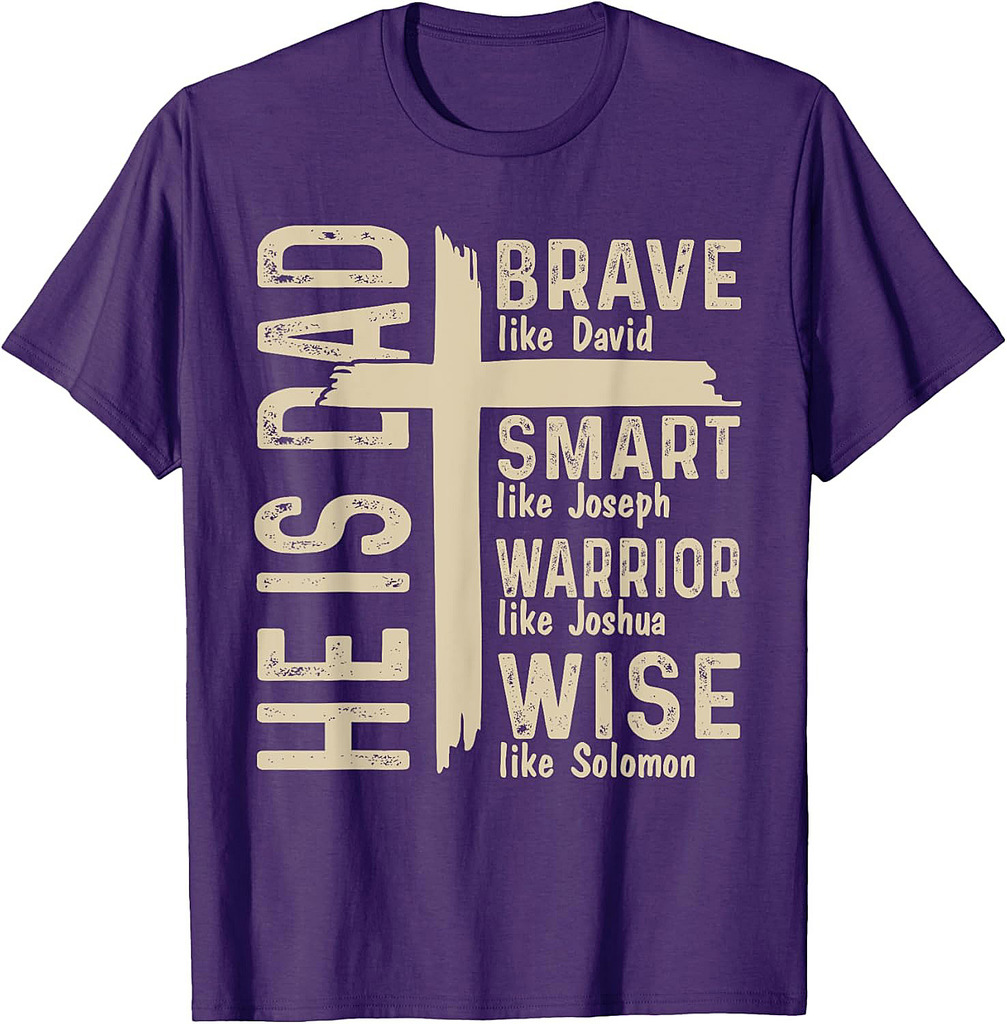 He Is Dad Religious Happy Father's Day Christian Dad Bible T-Shirt