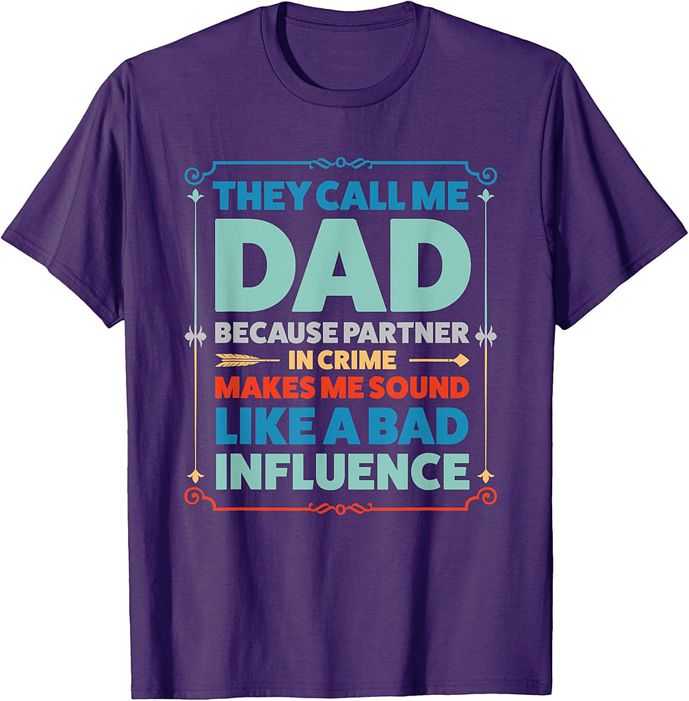 They Call Me Dad Father T-Shirt