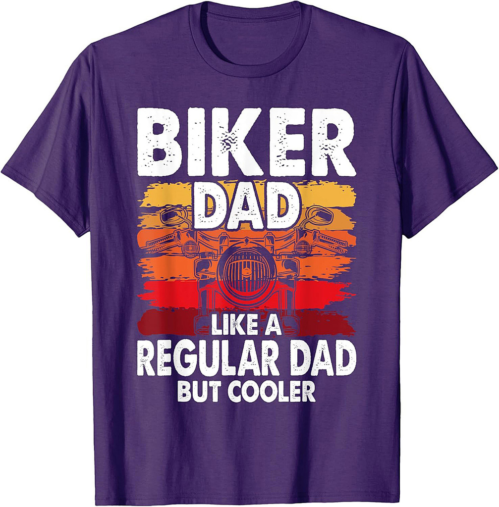 Funny Fathers Day Biker Dad For Biker Motorcycle Dad T-Shirt