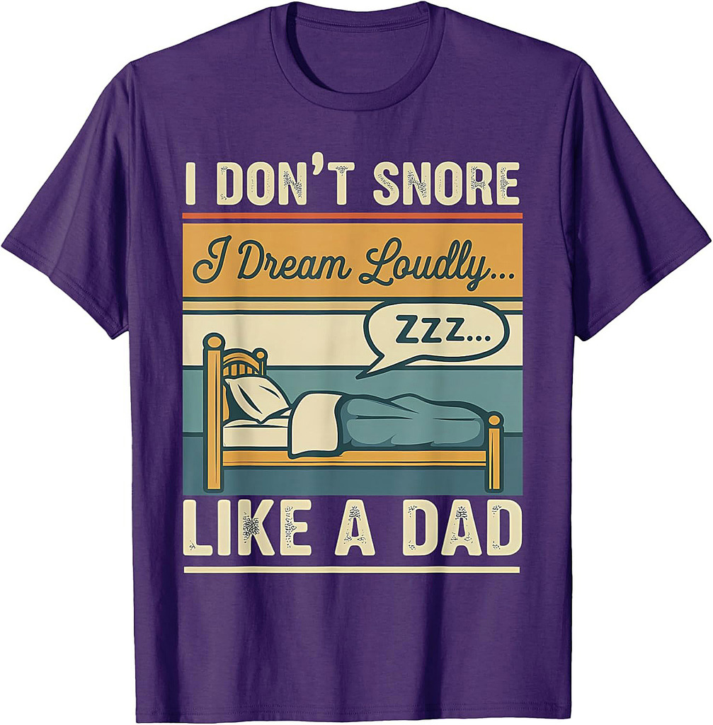 Funny I Dream Loudly Like A Dad Vintage Dad Joke Fathers Day T-Shirt