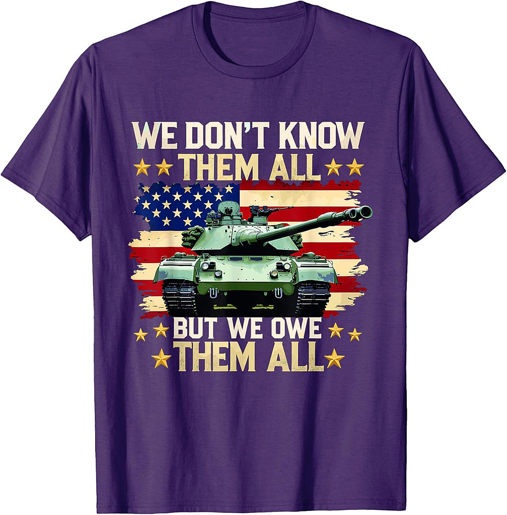 We Owe Them All Patriotic Military Memorial Day Veterans Day T-Shirt