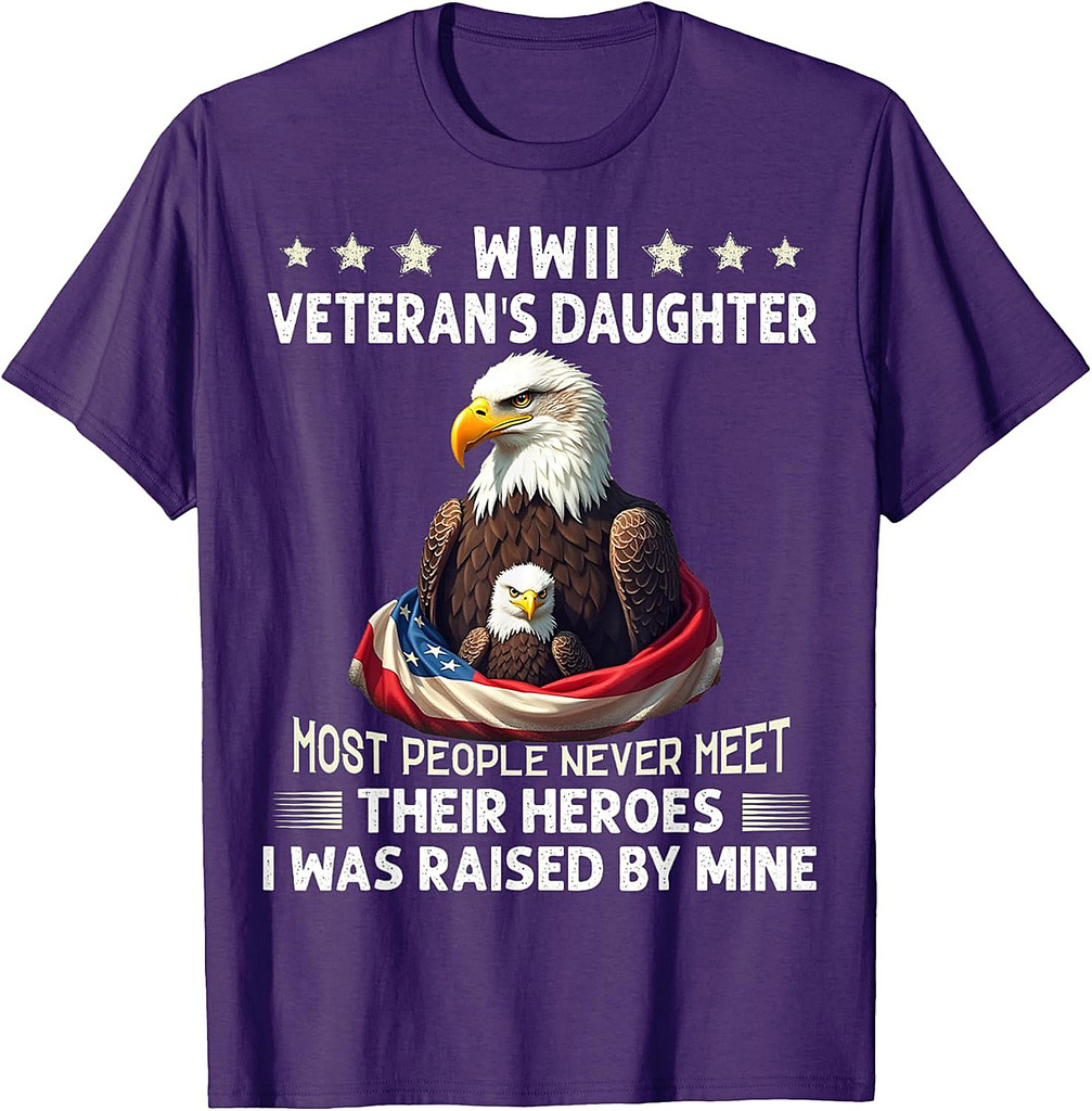 Eagle WWII Veteran's Daughter Most People Never Meet T-Shirt