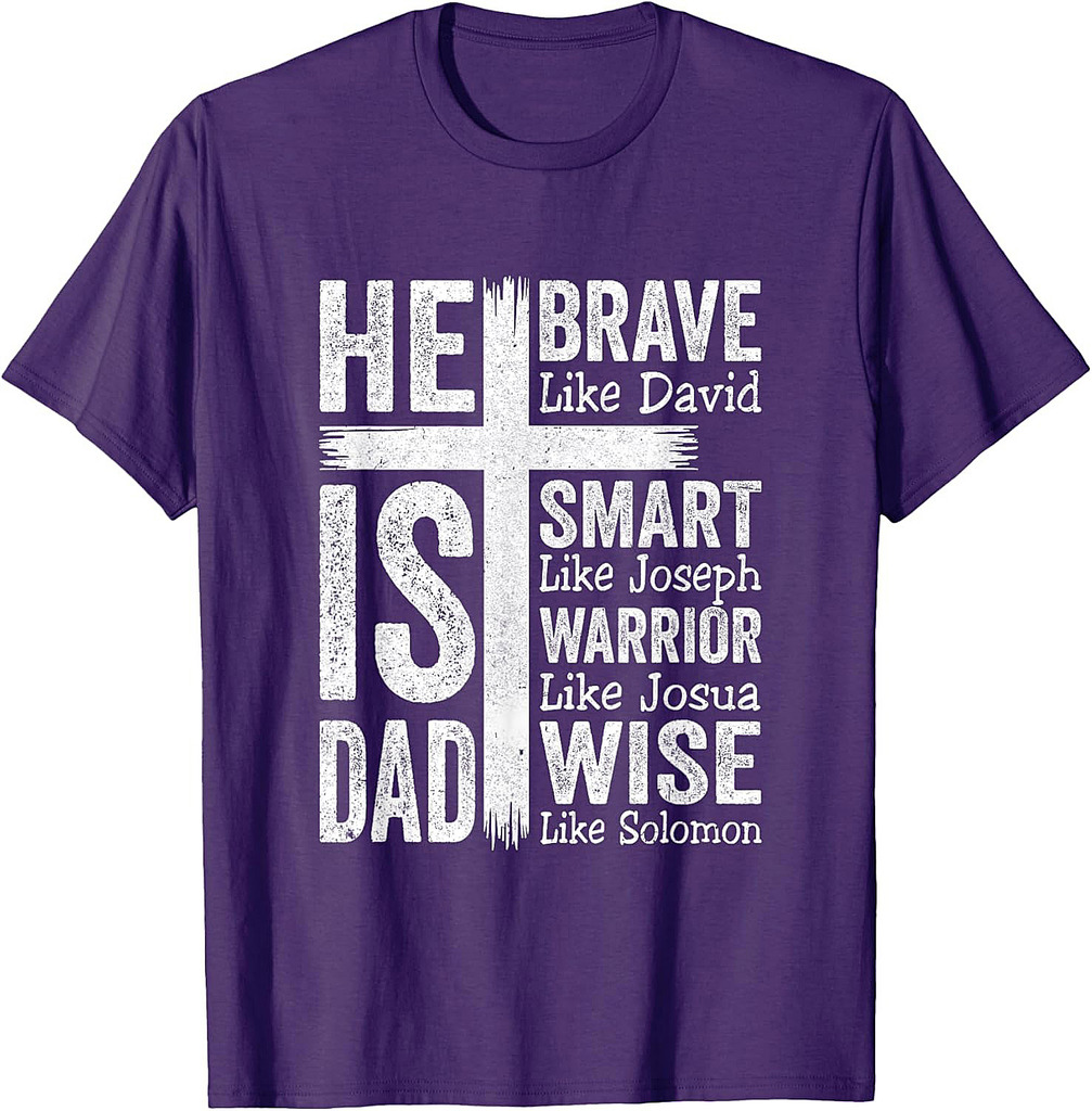 He Is Dad Religious Happy Father's Day Christian Dad Bible T-Shirt