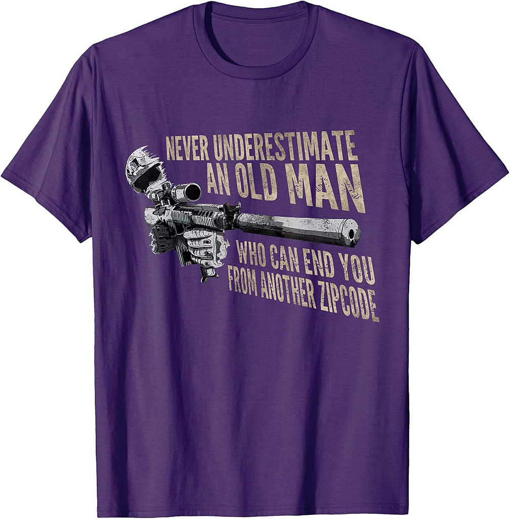 Never Underestimate An Old Man Who Can End You Veteran Tee T-Shirt