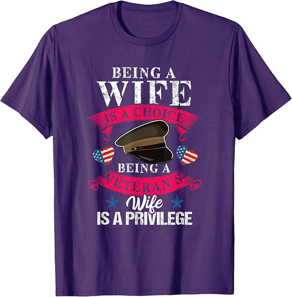 Being a Veteran's Wife Is a Privilege Veterans Day Patriotic T-Shirt
