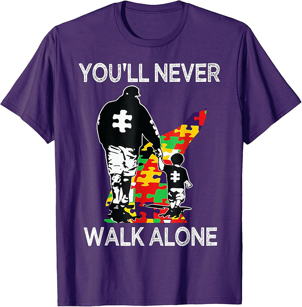 Autism Dad Support Alone Puzzle You'll Never Walk T-Shirt