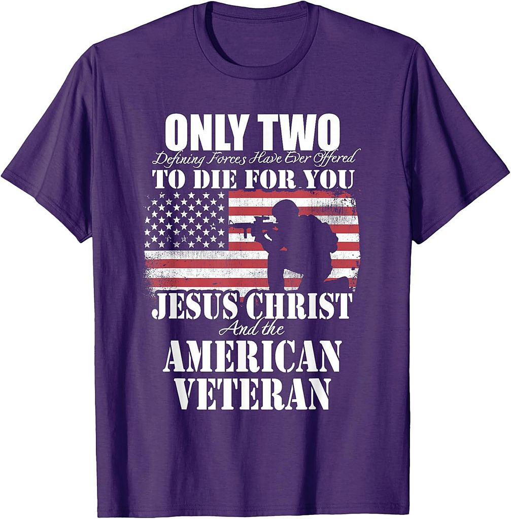 Two Died for You Jesus and American Veteran Memorial Gift T-Shirt