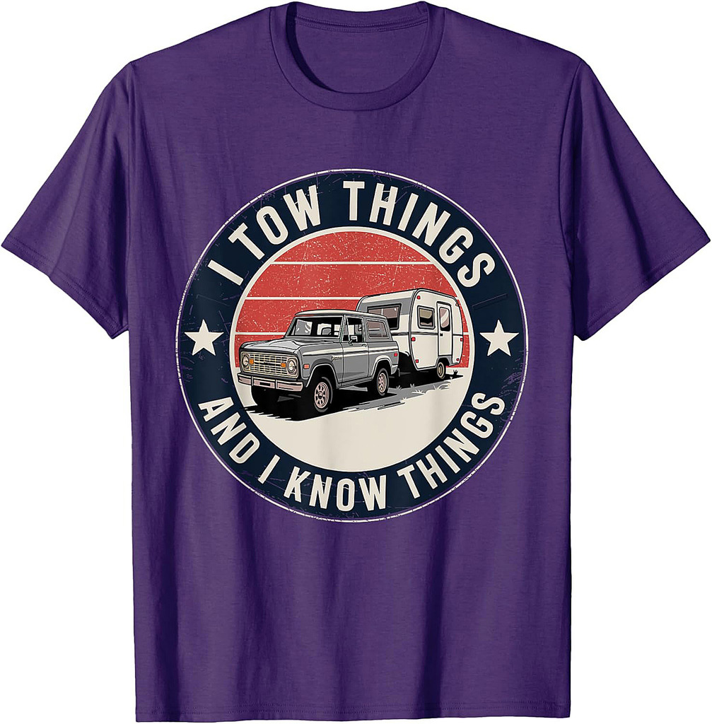 I Tow Things and I Know Things Father's Day T-Shirt