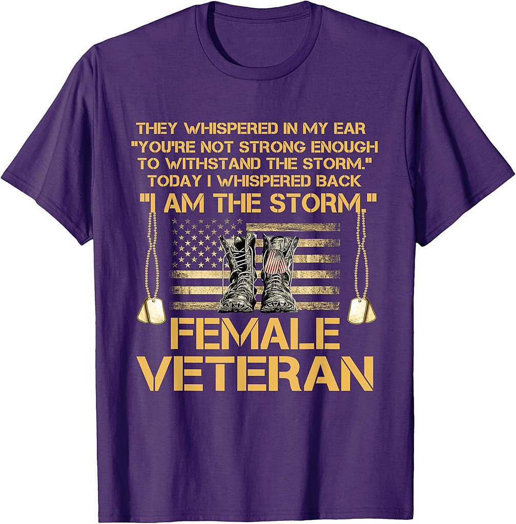 US Veterans Day Gift, US Female Veteran, I Am The Storm T-Shirt