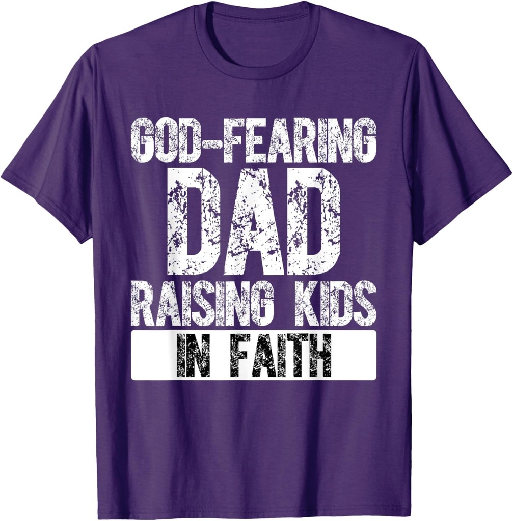 Christian Dad Religious Daddy God Fearing Papa Fathers Day T-Shirt