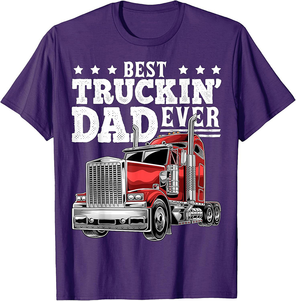 Best Truckin Dad Ever Big Rig Trucker Father's Day Gift Men T-Shirt