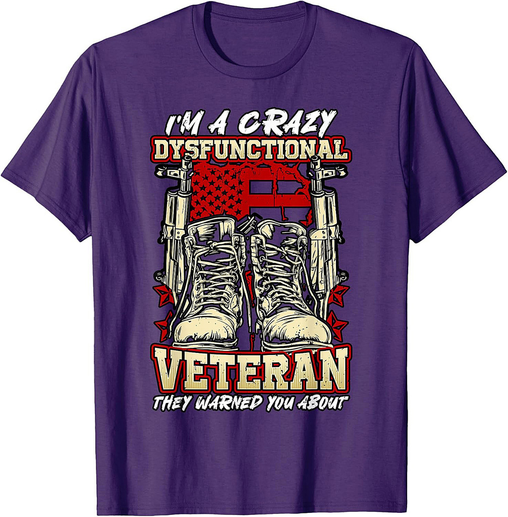 Dysfunctional Veteran They Warned You About T-Shirt