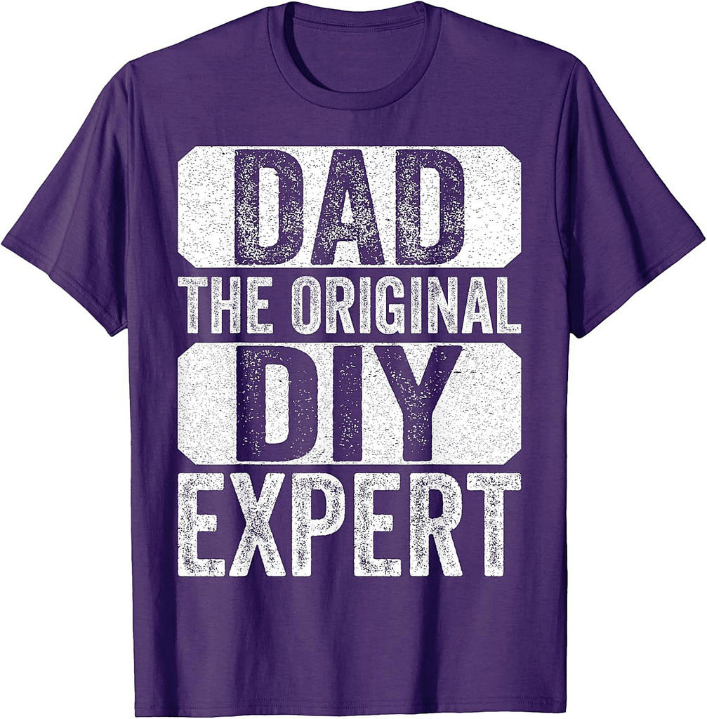 Dad, The Original Do It Yourself DIY Expert Father's Day T-Shirt