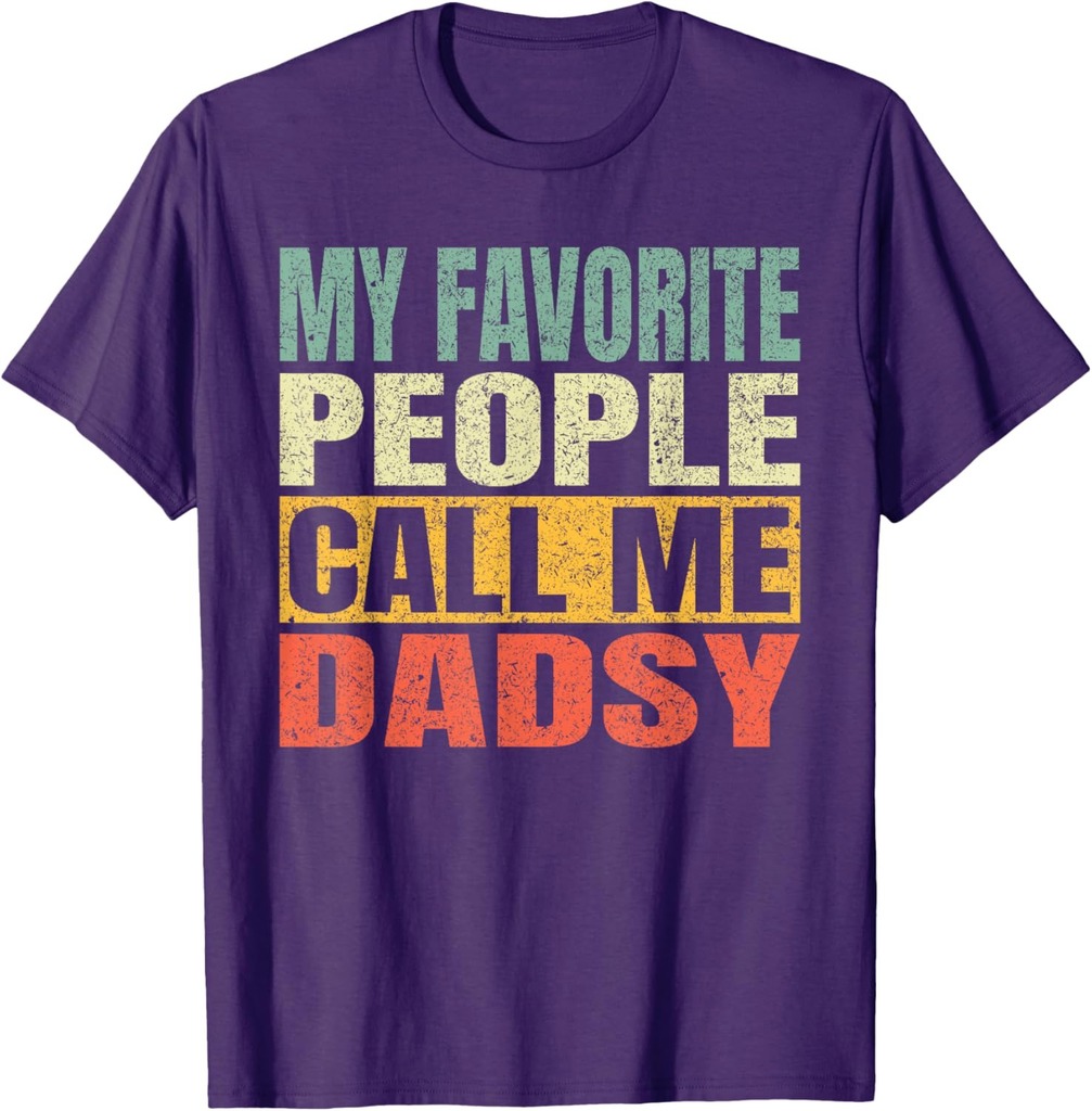 My Favorite People Call Me Dadsy Men Fathers Day Vintage T-Shirt