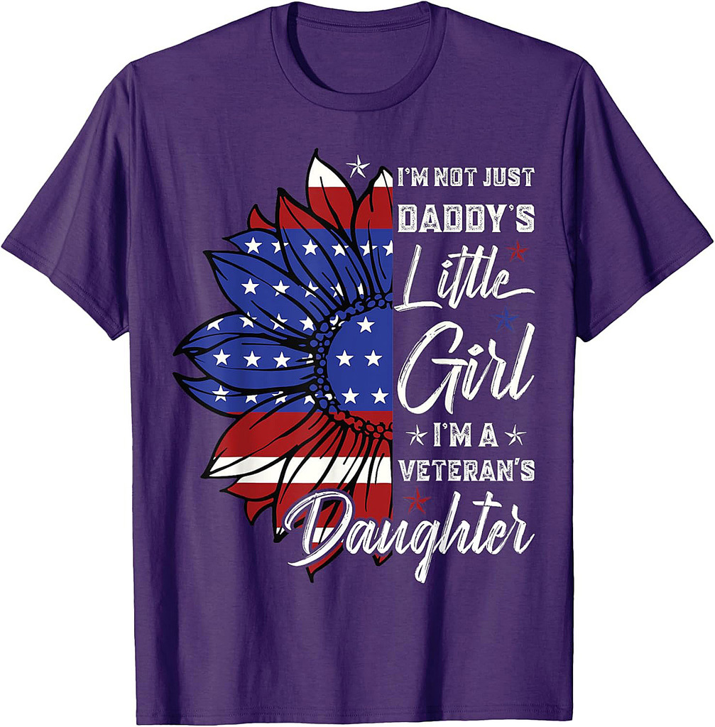 I'm Not Just a Daddy's Little Girl I'm a Veteran's Daughter T-Shirt