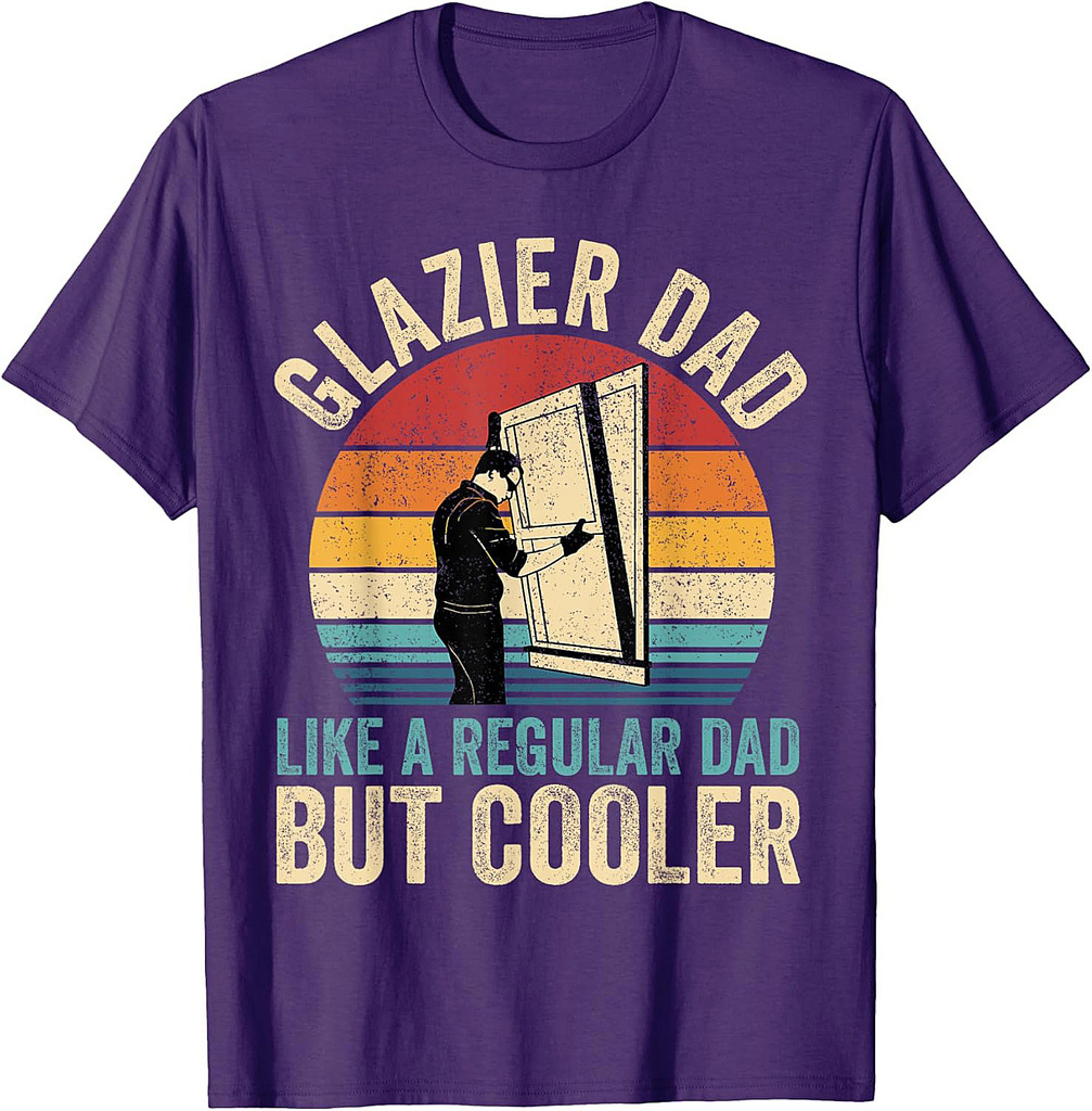 Glazier Dad Like Regular Dad But Cooler Father's Day T-Shirt