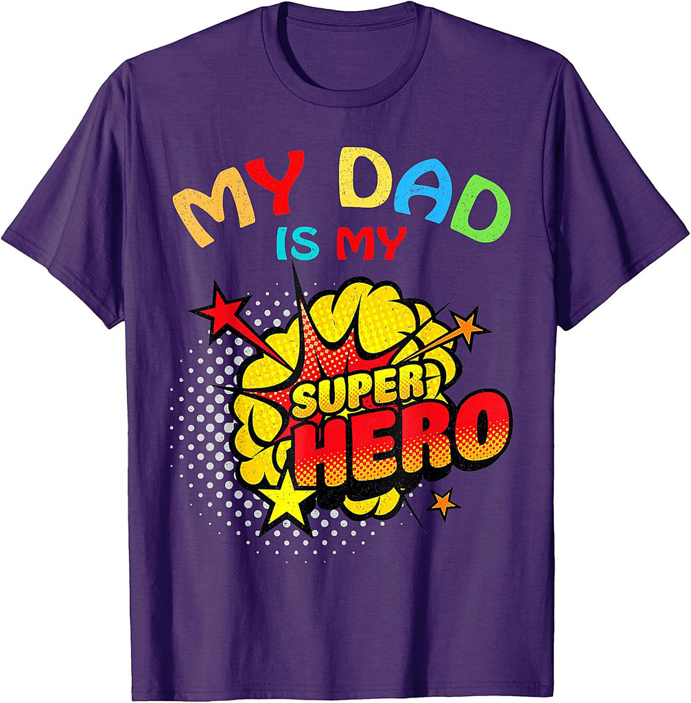 My Dad Is My Superhero Father's Day T-Shirt