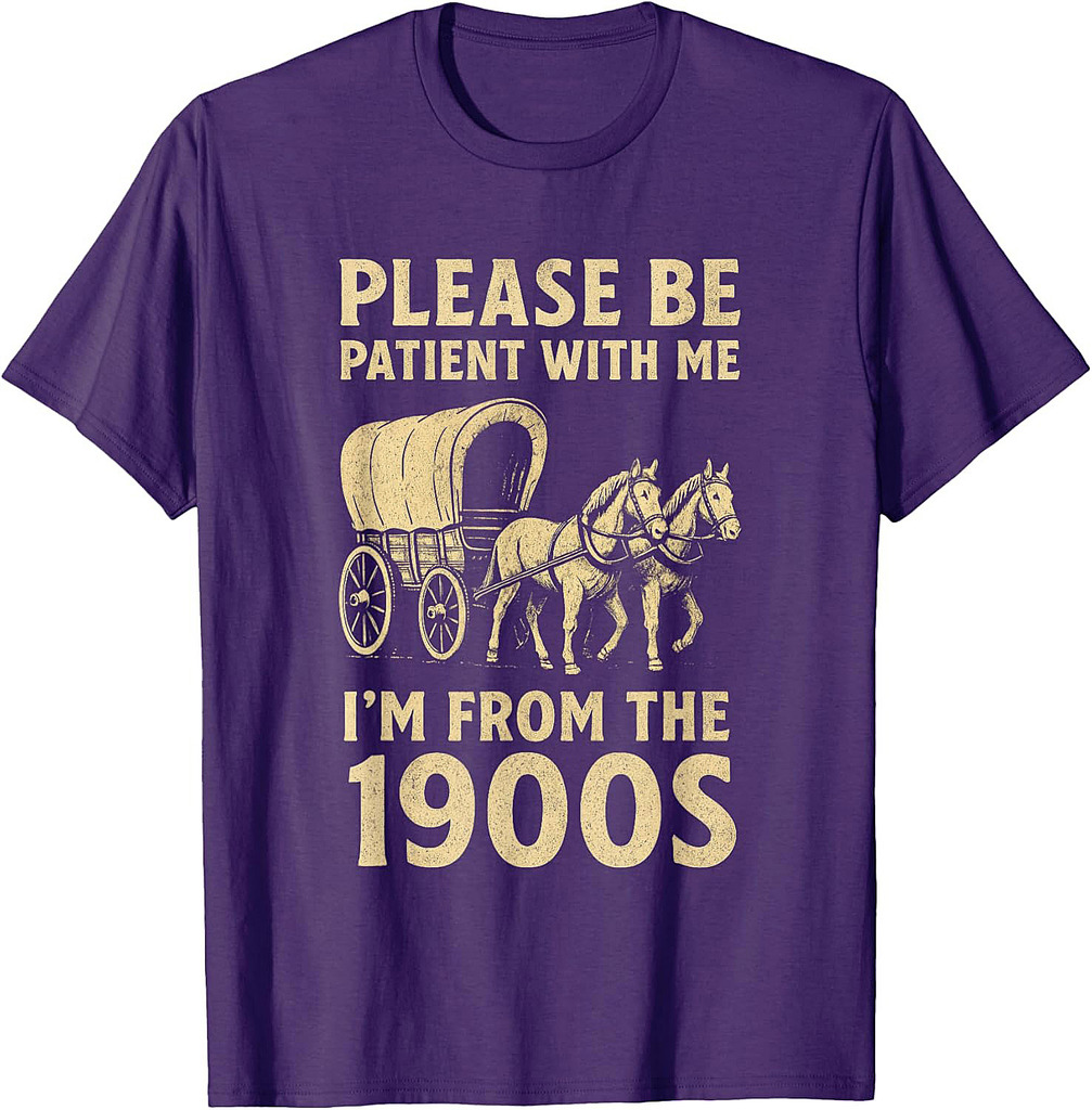 Funny Shirt For Dad Men Women I'm From 1900s Father's Day T-Shirt