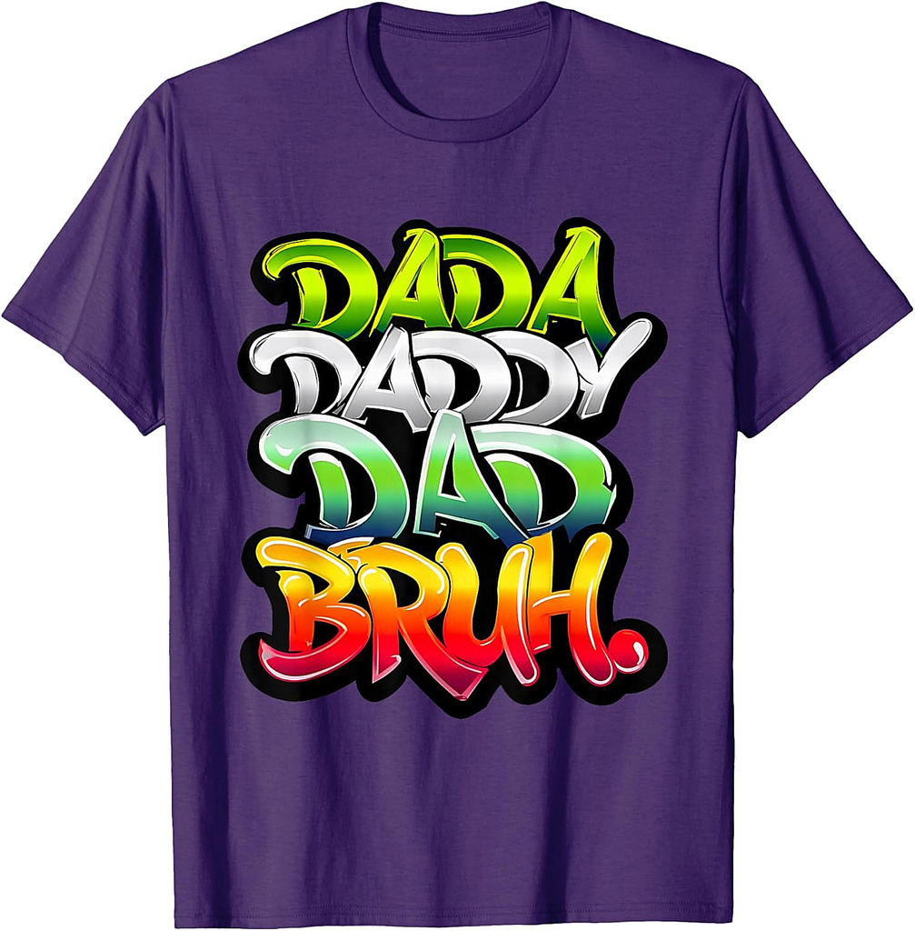 Dada Daddy Dad Bruh Fathers Day Funny Dad Bruh T-Shirt