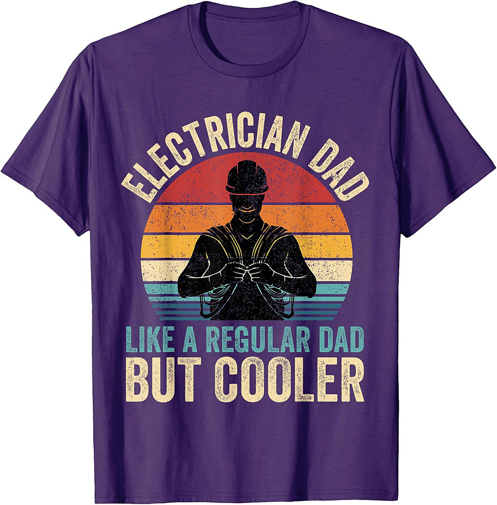 Electrician Dad Like Regular Dad But Cooler Father's Day T-Shirt