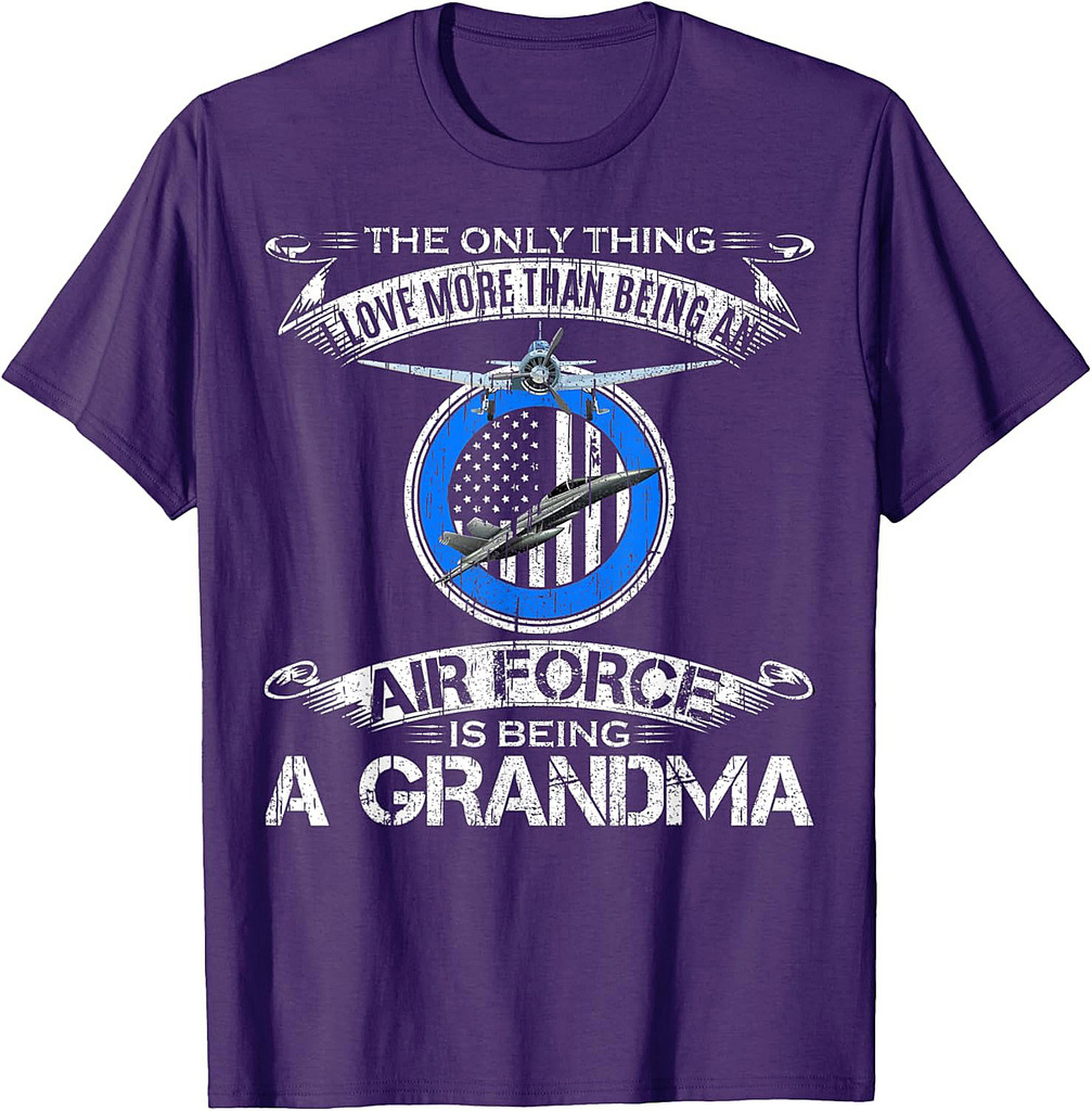 I Love More Than Being An Air Force Veteran Is Being Grandma T-Shirt