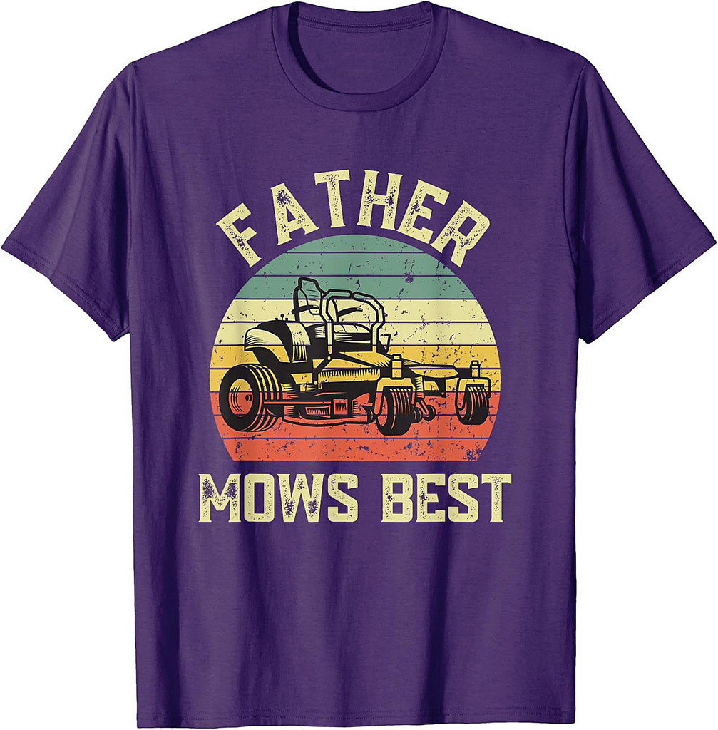 Father Mows Best Funny Fathers Day Dad Jokes Lawn Mowing T-Shirt