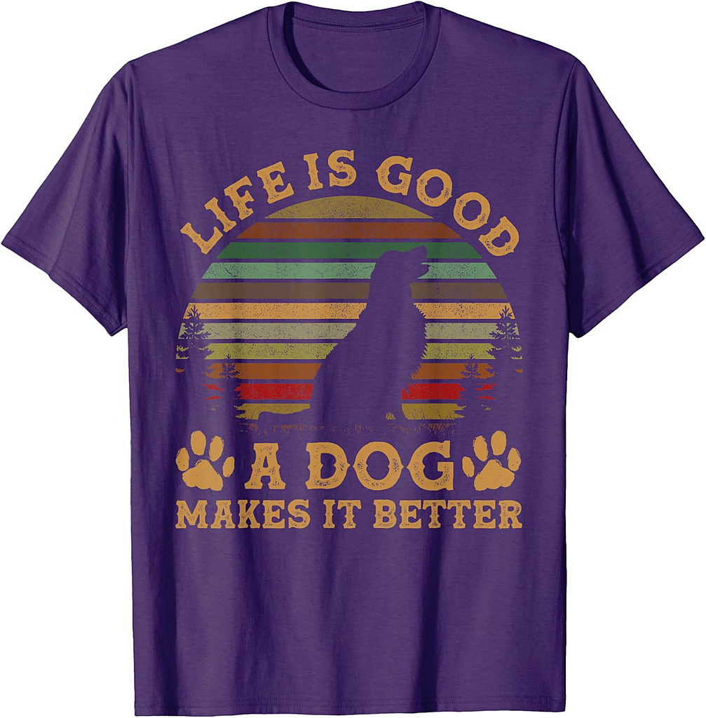 Life Is Funny Good A Dog Makes It Better Vintage T-shirt