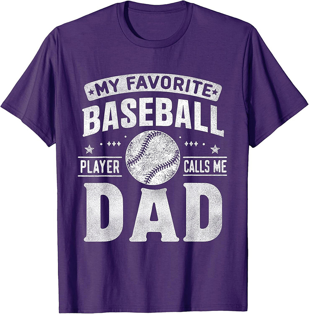 My Favorite Baseball Player Calls Me Dad Father's Day Sports T-Shirt