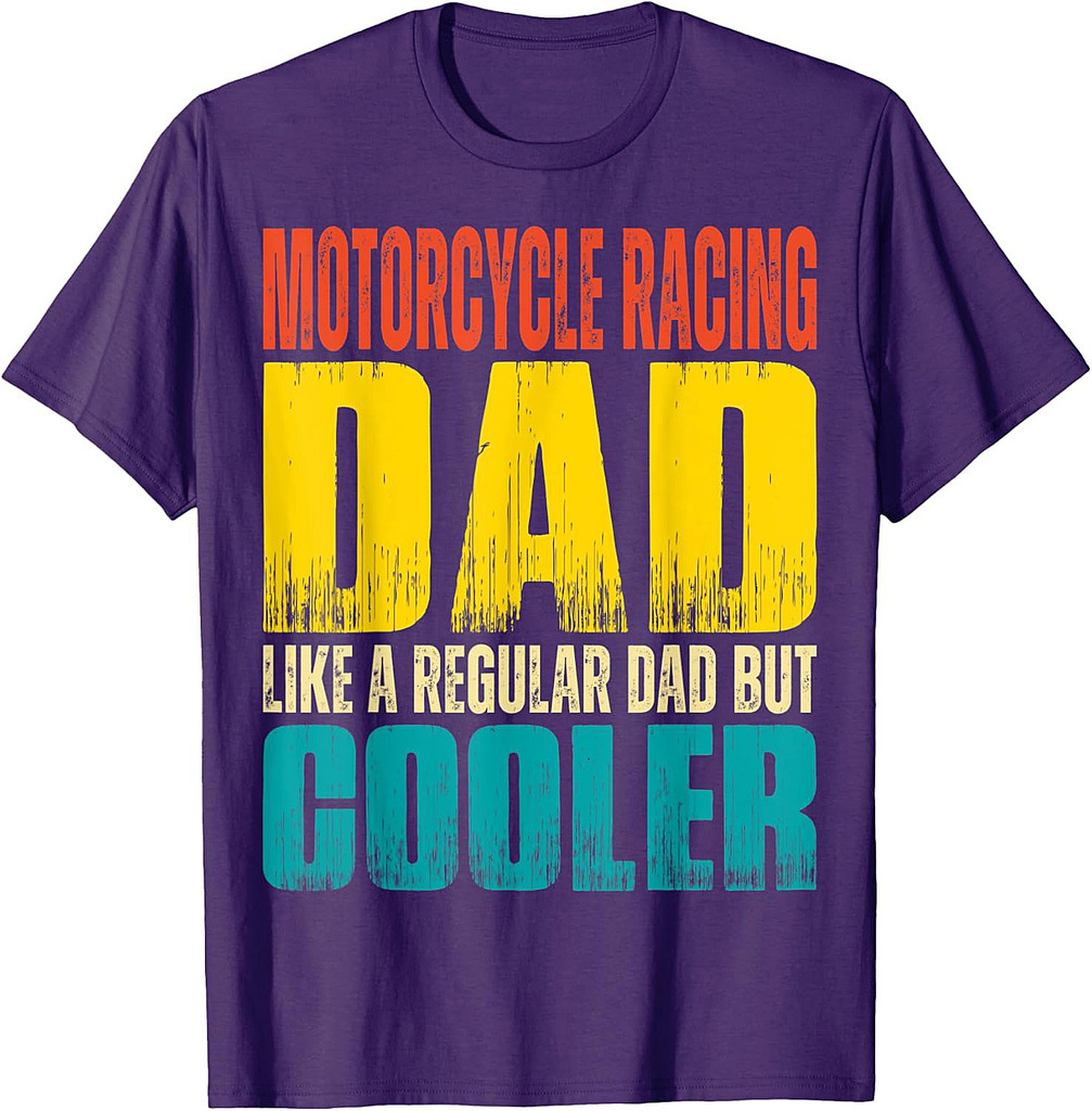 Mens Motorcycle Racing Dad  Like a Regular Dad but Cooler T-Shirt