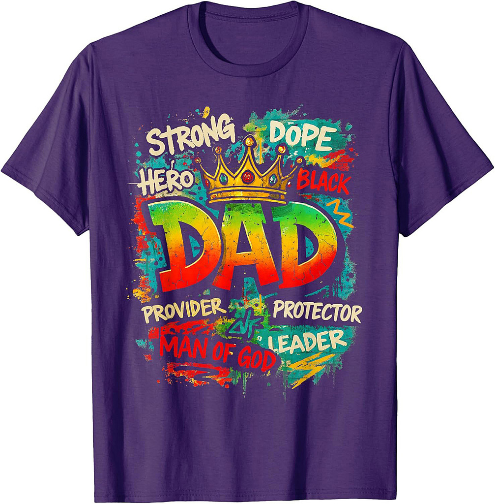 Juneteenth Dad Black Father Father's Day Strong Dope Black T-Shirt