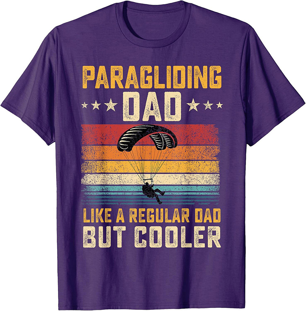 Paragliding Dad Like Regular Dad But Cooler Father's Day T-Shirt