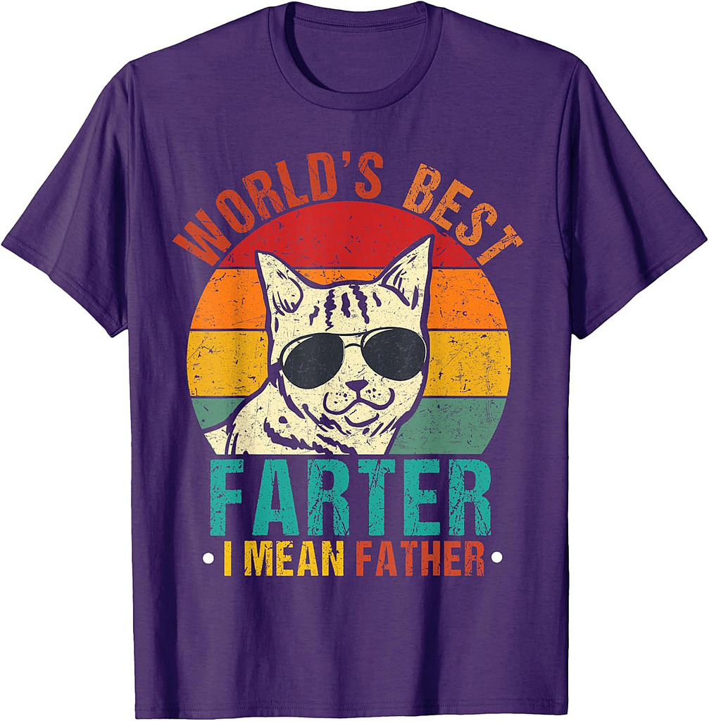 Worlds Best Farter I Mean Father Design Best Cat Dad Ever T-Shirt