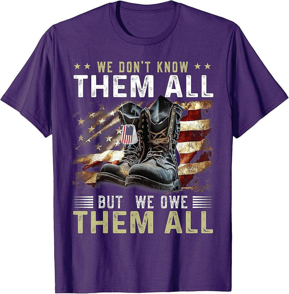 We Owe Them All Partiotic Veterans Day Memorial Day Military T-Shirt