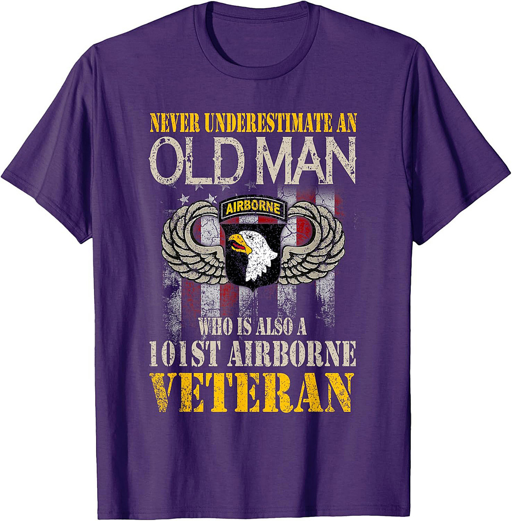 Never Underestimate An Old Man 101st Airborne Veteran Gift T-Shirt